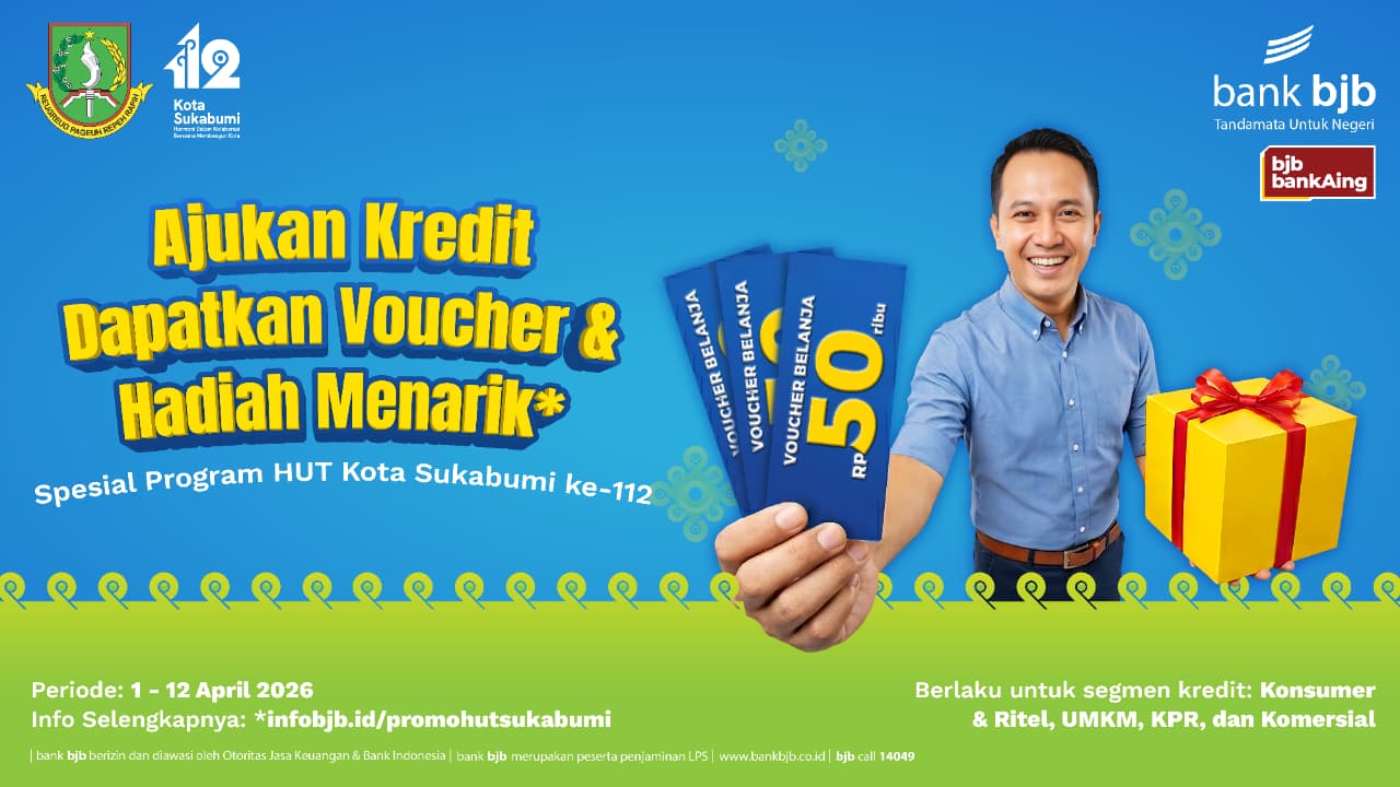 Promo Spesial bank bjb Sukabumi, Cairkan Kredit Dapat Voucher